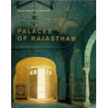 Palaces of Rajasthan by Antonio Martinelli and George Michell 2004 First Edition Hardback Book