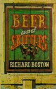 Beer and Skittles by Richard Boston 1976 First Edition Hardback Book with 221 pages published by