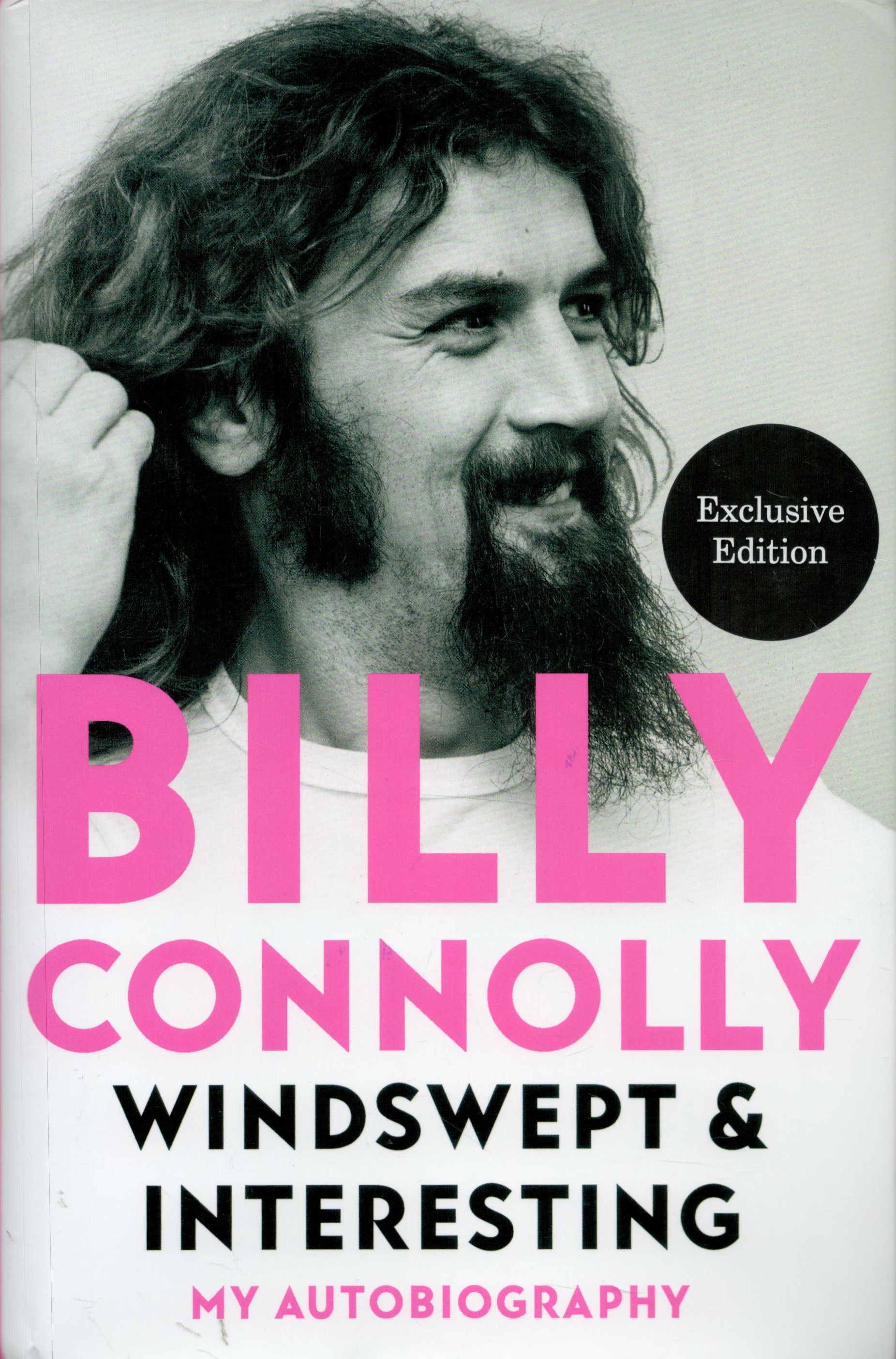 Billy Connolly signed on title page of his hard back book Windswept and Interesting. Good condition.