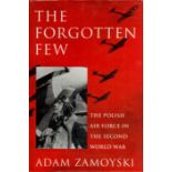 WW2 Author Adam Zamoyski Signed The Forgotten Few 1st Ed Hardback Book by Adam Zamoyski. Signed on