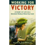 Working For Victory edited by Sue Bruley Softback Book 2010 Third Edition published by The History