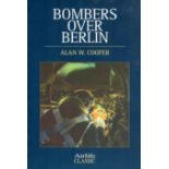 Bombers over Berlin by Alan W Cooper Softback Book 2003 Second Edition published by Airlife