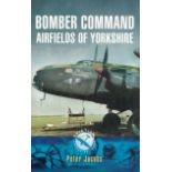 Bomber Command Airfields of Yorkshire by Peter Jacobs Softback Book 2017 First Edition published