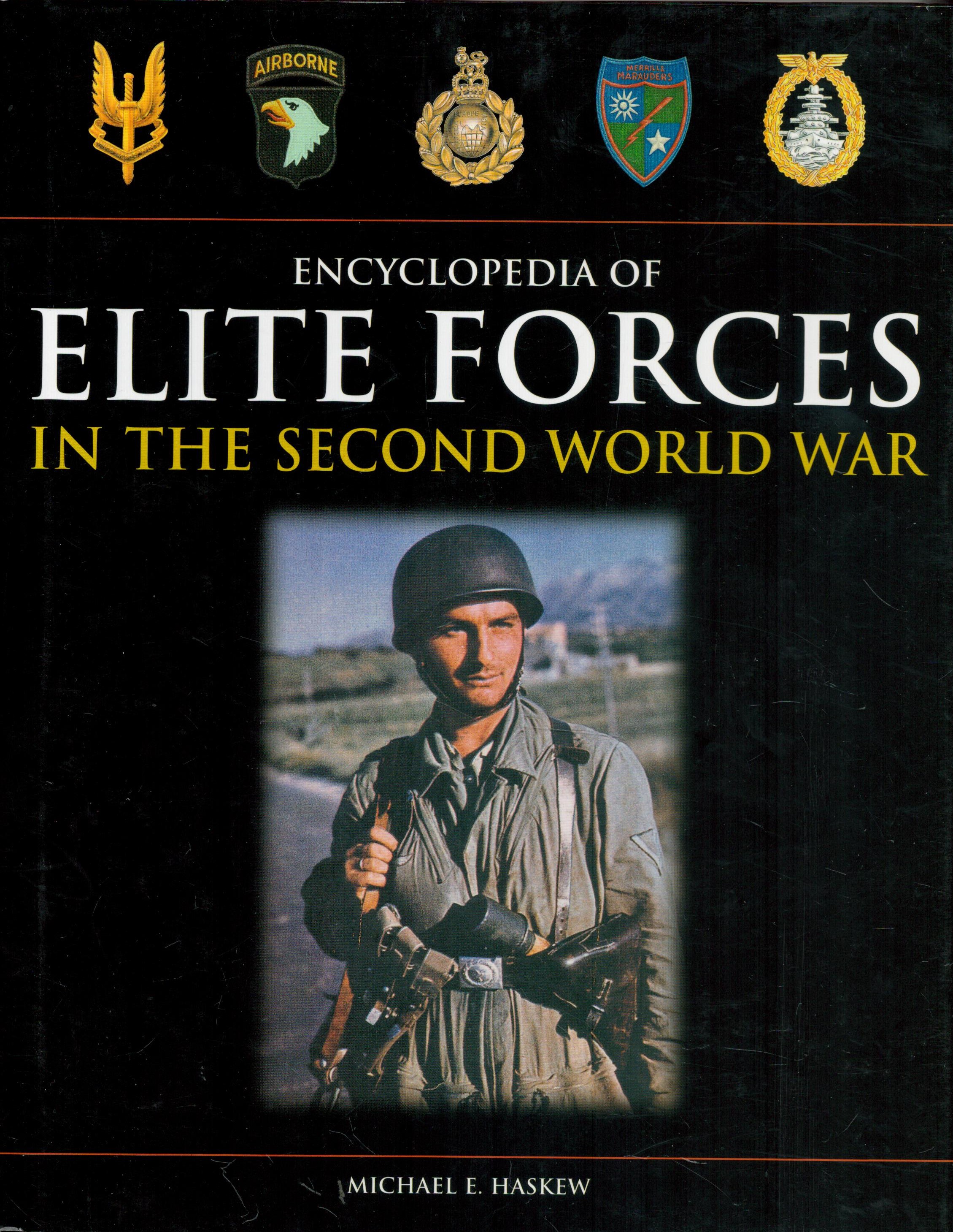 Encyclopaedia of Elite Forces in The Second World War by M E Haskew Hardback Book 2007 First Edition