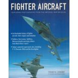 Fighter Aircraft by Francis Crosby Softback Book 2011 Second Edition published by Hermes House (