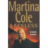Martina Cole signed first edition softback book titled Faceless. First published and copyright 2001.
