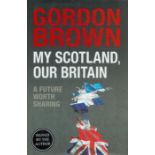 Former Prime Minister Gordon Brown signed hardback book titled My Scotland our Britain signature