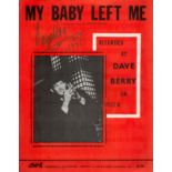 Dave Berry signed music score of My Baby left me. All autographs come with a Certificate of