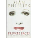 Sian Phillips signed book Private Faces. A Hardback Book in Good Condition. All autographs come with