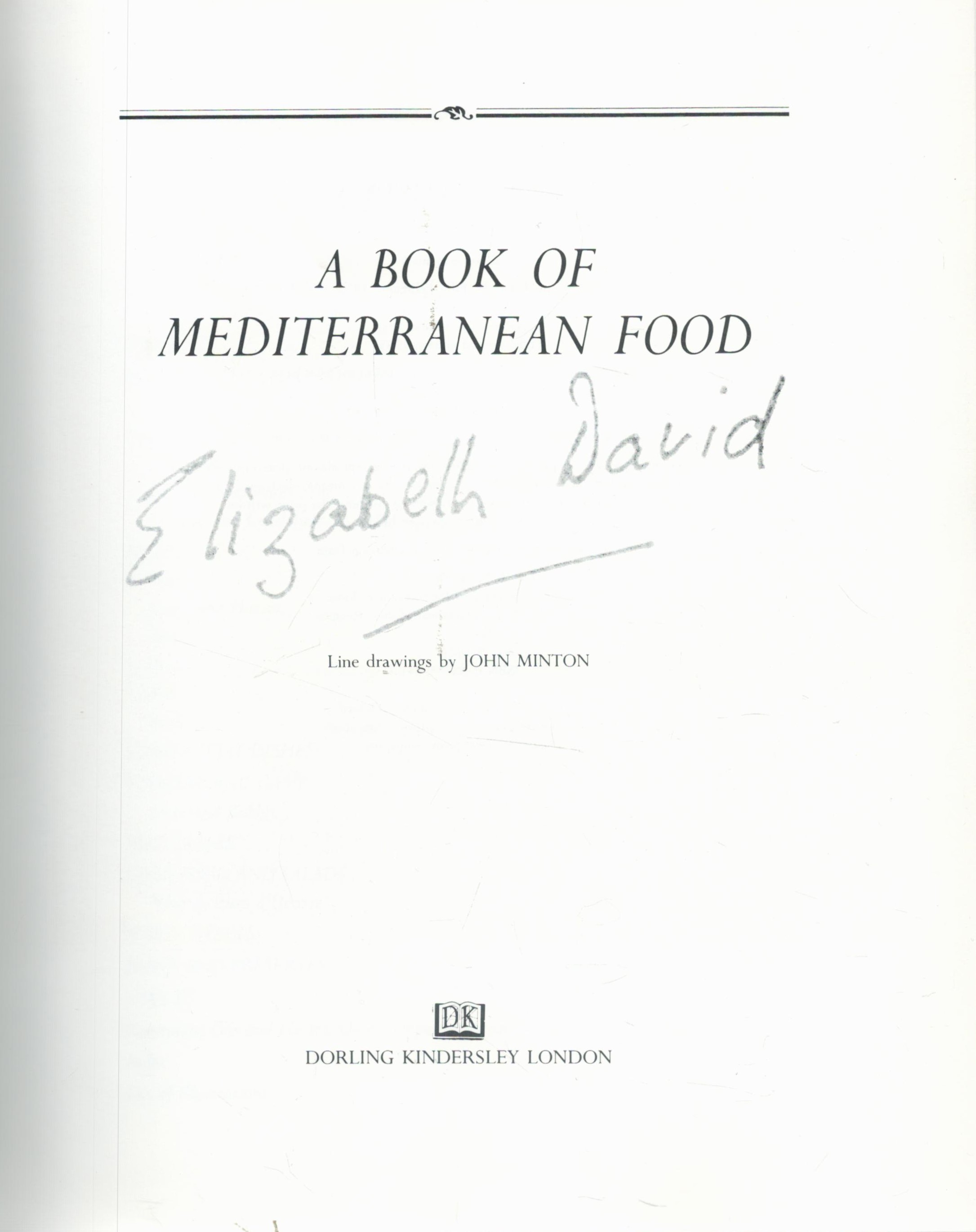 Elizabeth David signed hardback book titled A Book Of Mediterranean Food. Signature can be found - Image 2 of 3