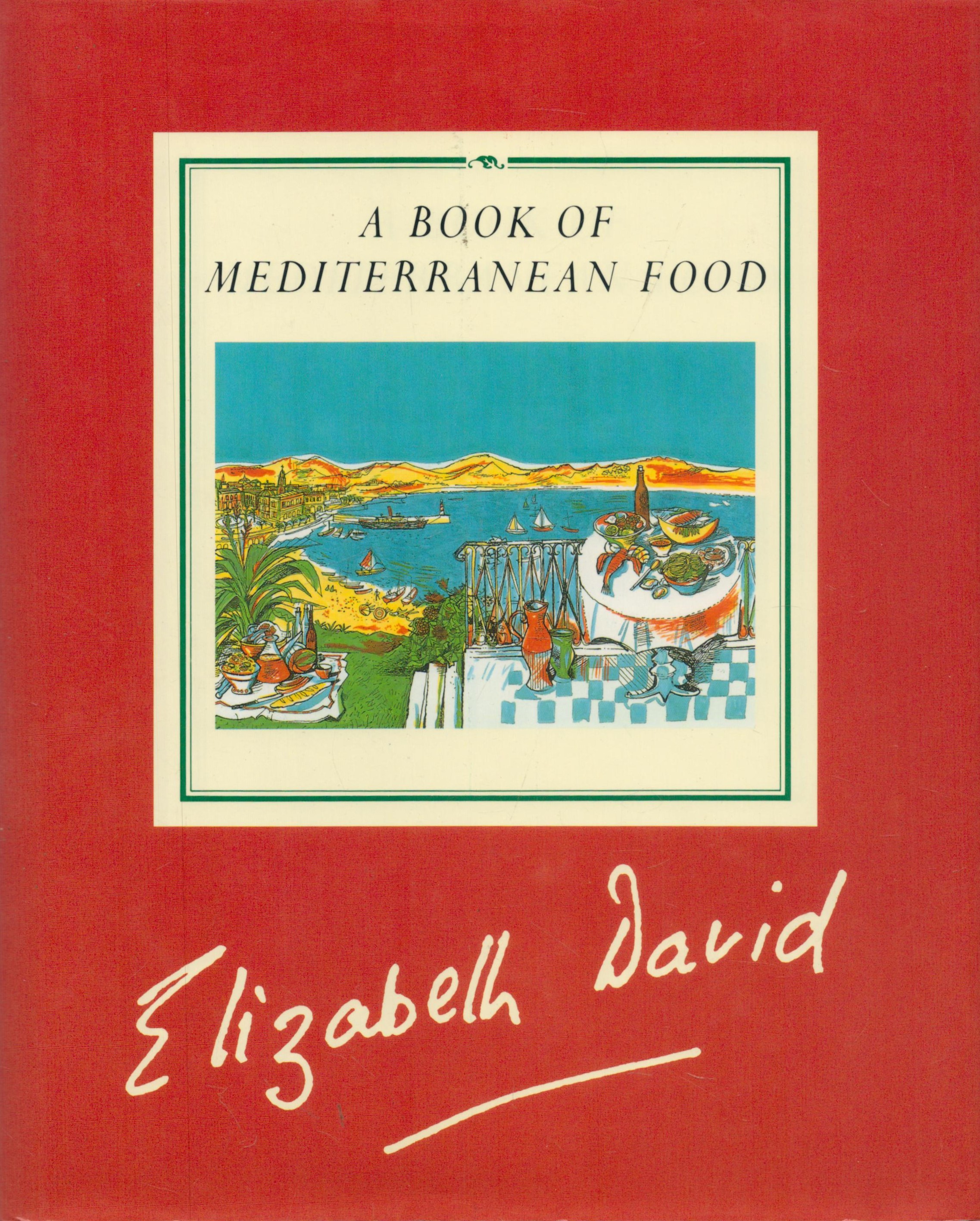 Elizabeth David signed hardback book titled A Book Of Mediterranean Food. Signature can be found