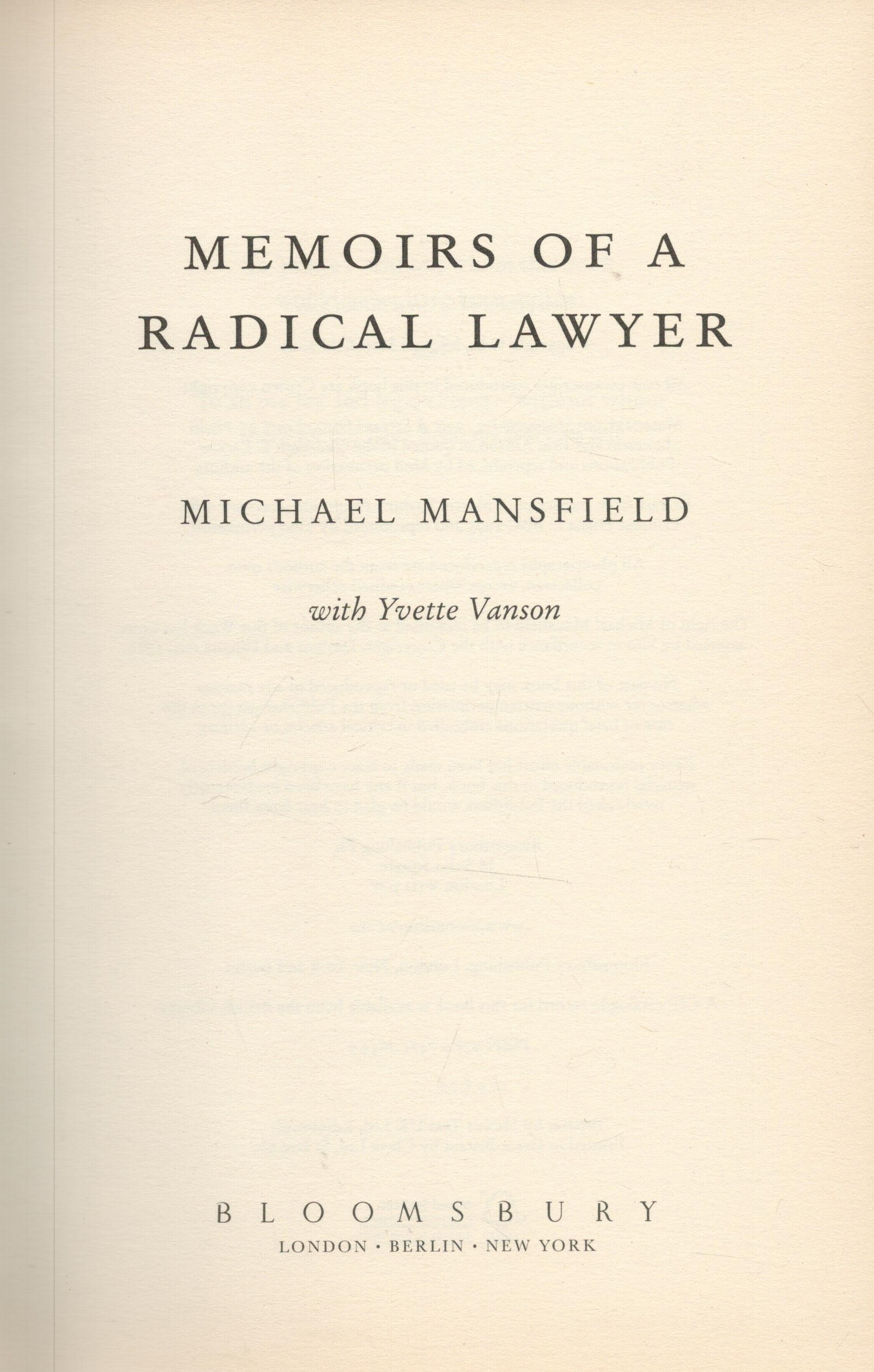 Memoirs of A Radical Lawyer by Michael Mansfield 2009 First Edition Hardback Book with 496 pages - Image 2 of 3