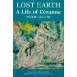 Lost Earth A Life of Cezanne by Philip Callow 1996 First UK Edition Softback Book with 395 pages