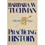 Practicing History Selected Essays by Barbara W Tuchman 1982 First UK Edition Hardback Book with 306