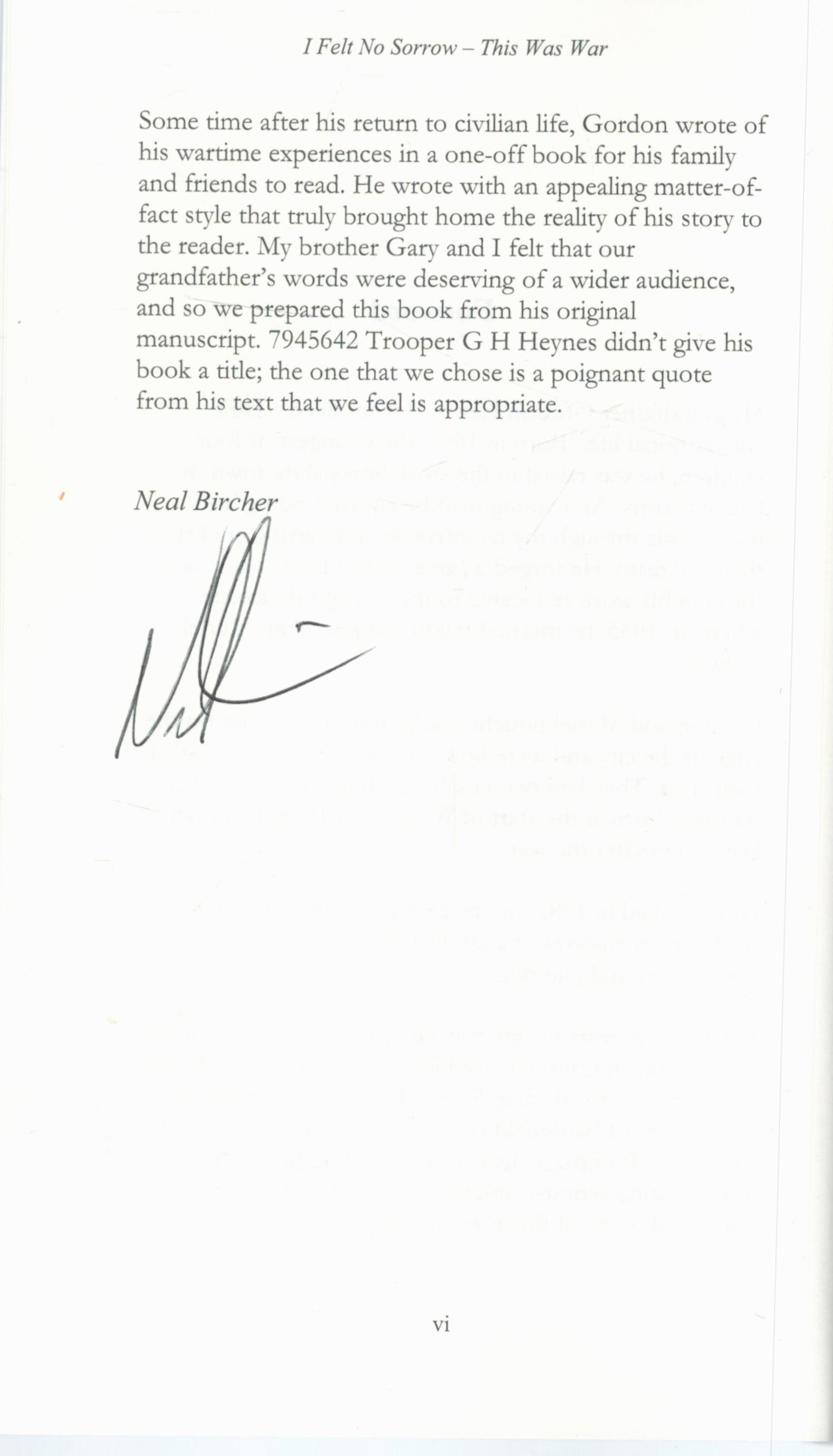 Neal Bircher Signed Book Gordon Heynes I Felt No Sorrow This Was War Burma 1942 45 by Neal and - Image 3 of 4