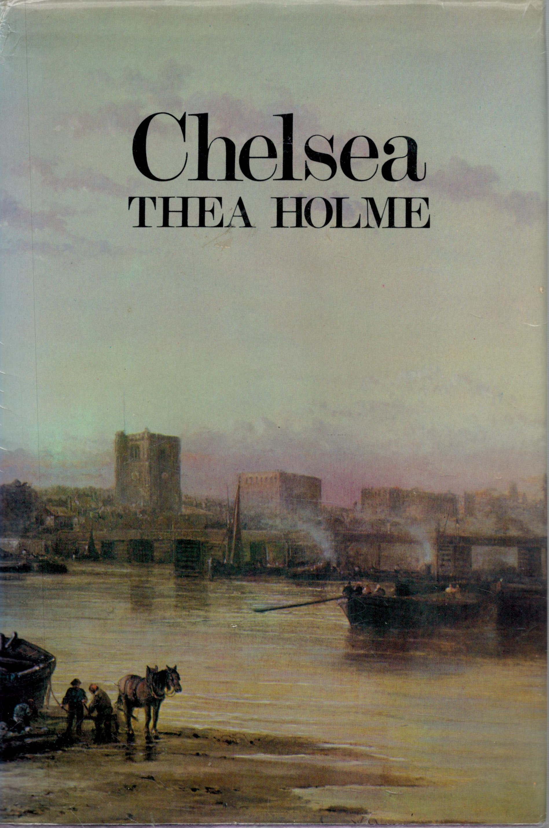 Chelsea by Thea Holme 1972 First Edition Hardback Book with 252 pages published by Hamish Hamilton