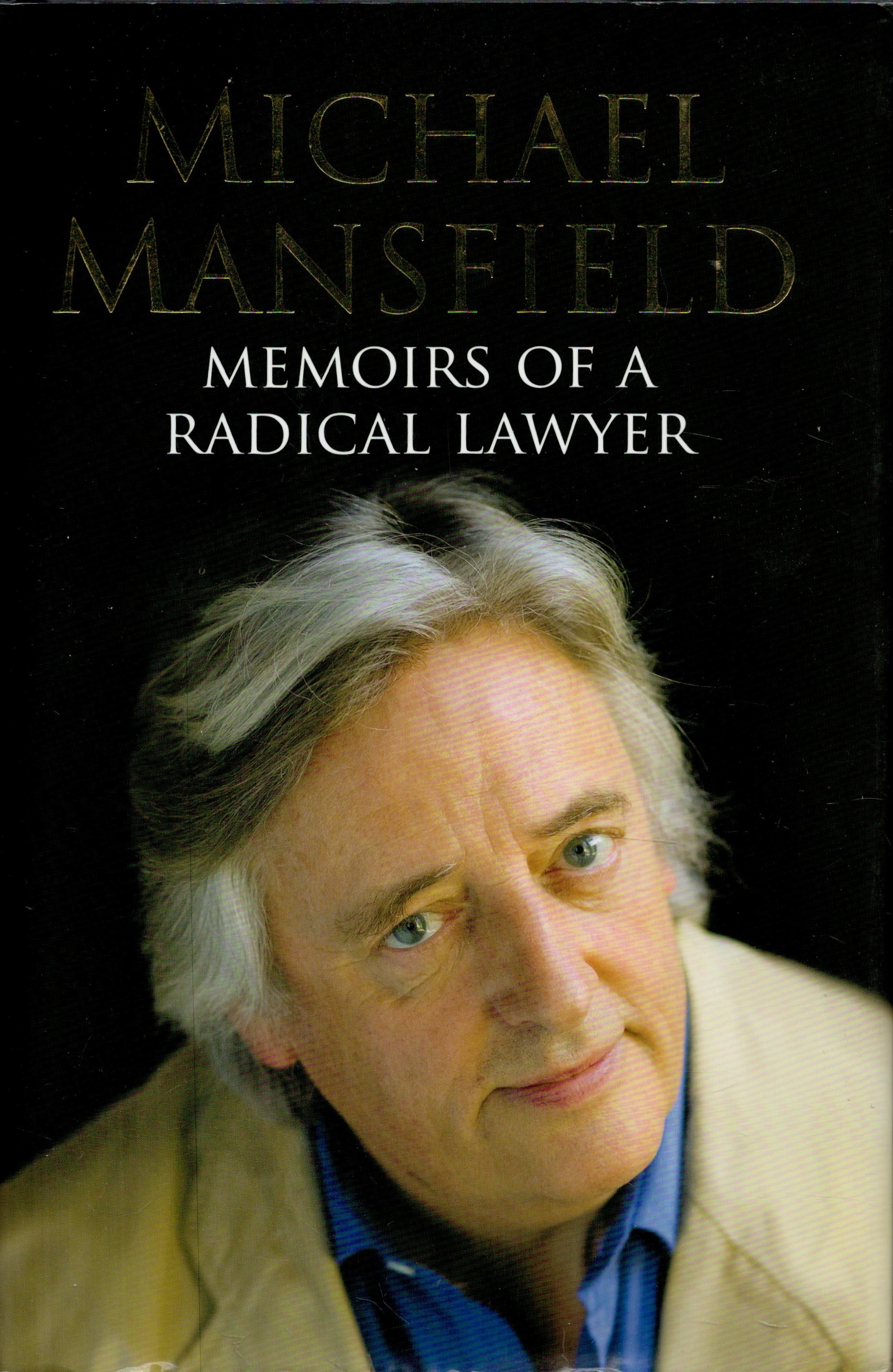 Memoirs of A Radical Lawyer by Michael Mansfield 2009 First Edition Hardback Book with 496 pages