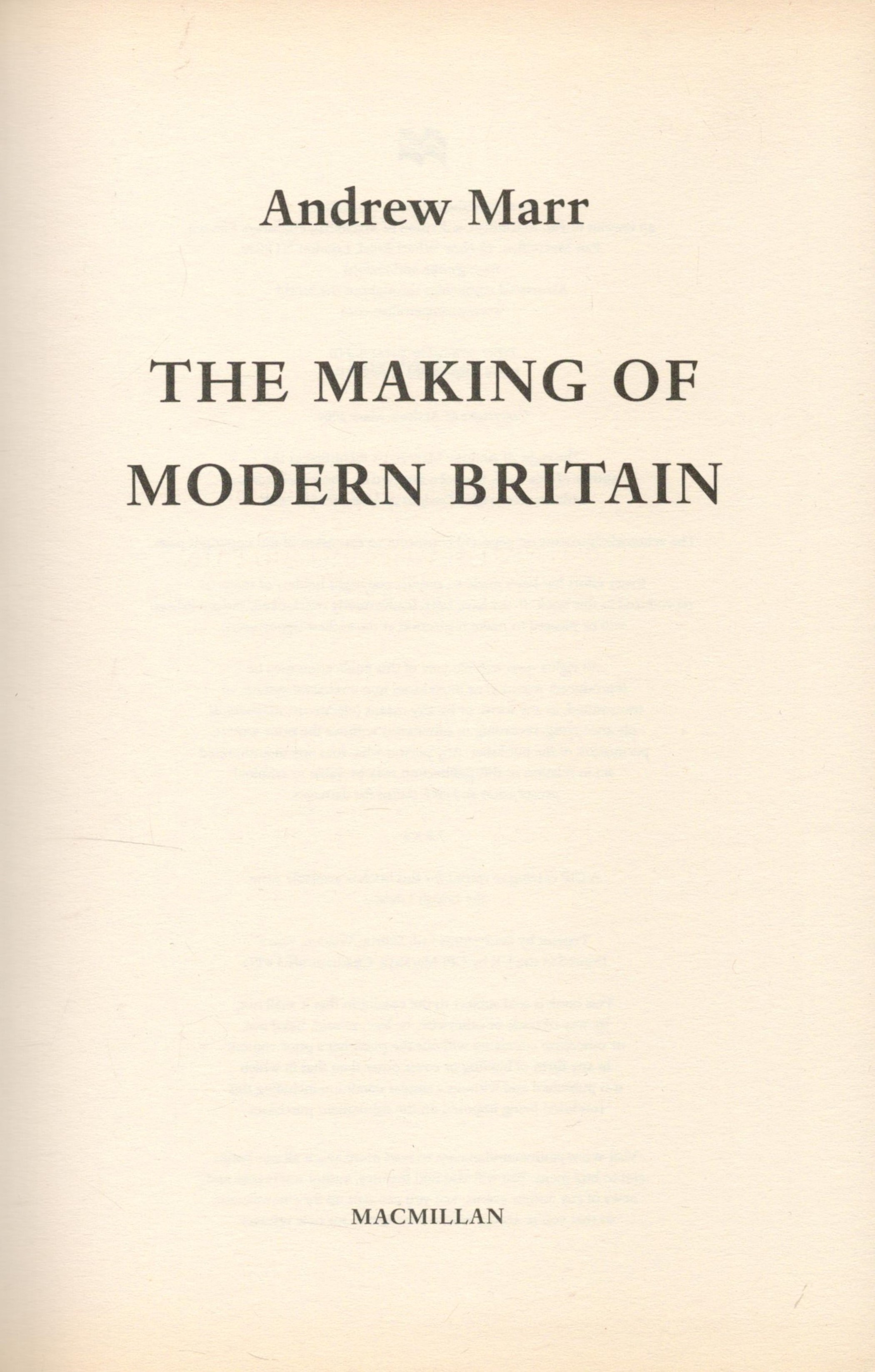 The Making Of Modern Britain by Andrew Marr 2009 First Edition Hardback Book with 451 pages - Image 2 of 3