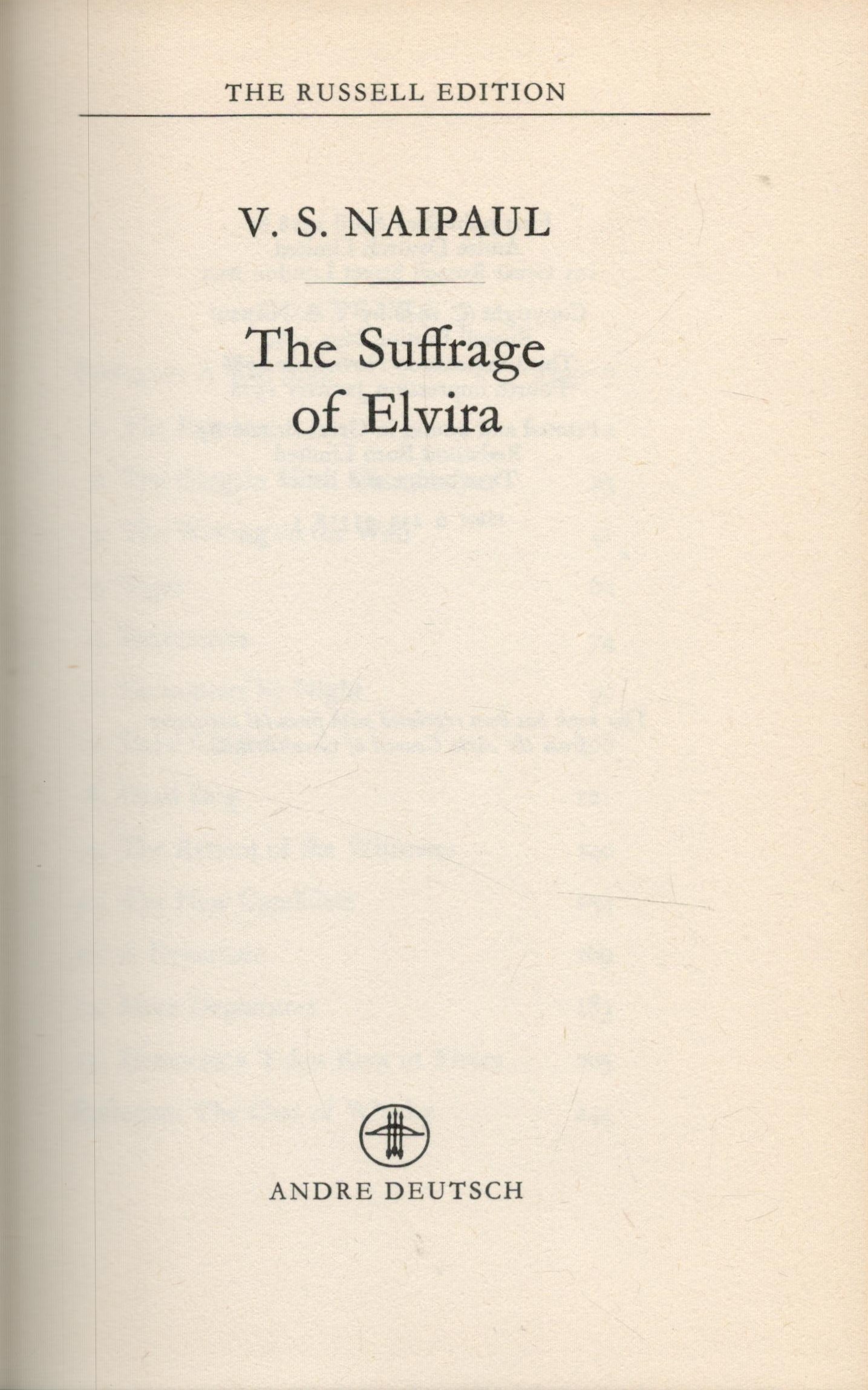 The Suffrage of Elvira by V S Naipaul 1978 Russell Edition Hardback Book with 240 pages published by - Image 2 of 3