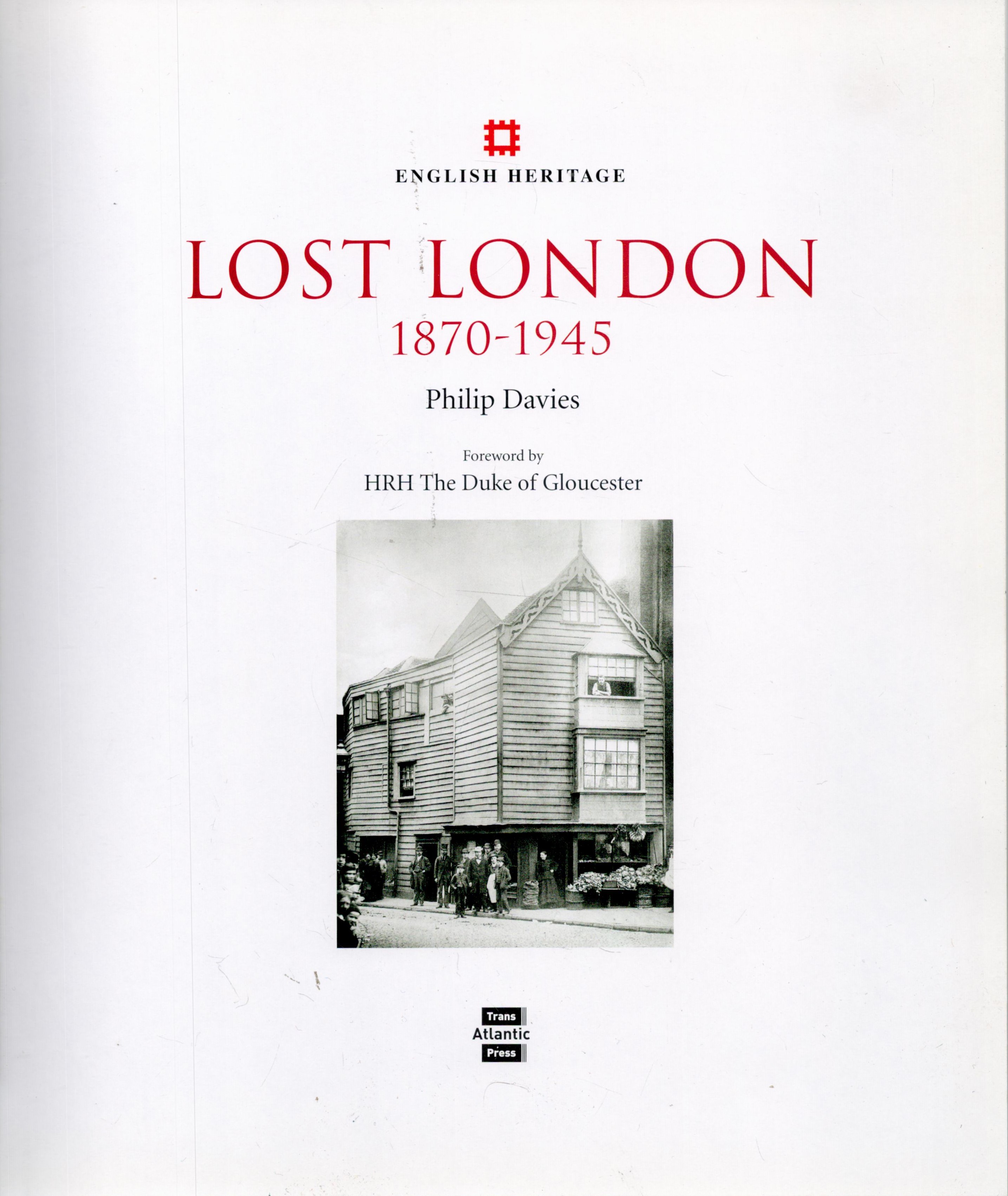 Lost London 1870 1945 by Philip Davies 2009 First Edition Hardback Book with 368 pages published - Image 2 of 3