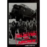 Selected For Aircrew by James Hampton 1993 First Edition Softback Book with 376 pages published by