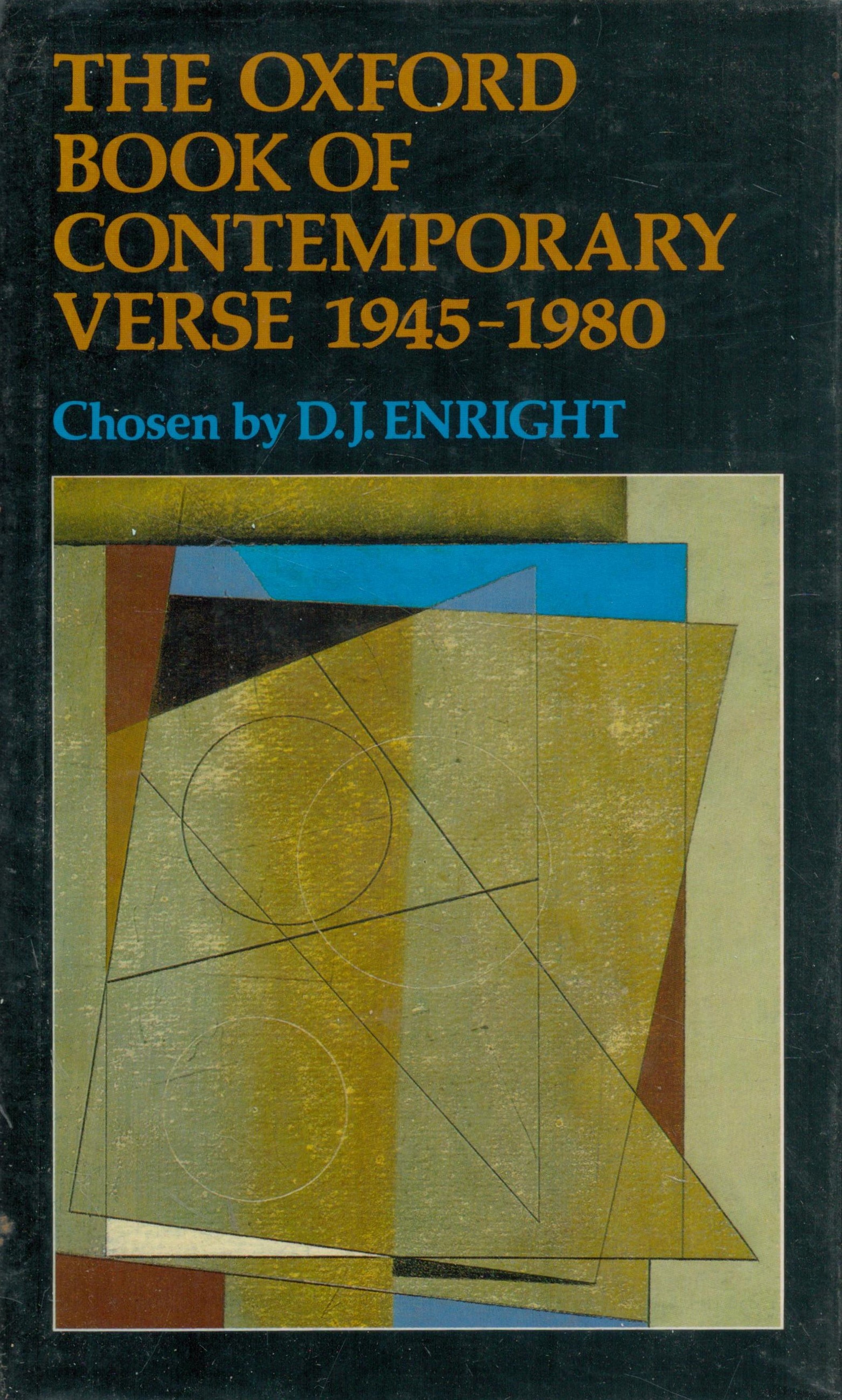 The Oxford Book of Contemporary Verse 1945 1980 chosen by D J Enright 1980 First Edition Hardback