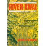 John Stewart Signed Book To The River Kwai Two Journeys 1943, 1979, 1988 First Edition Hardback Book