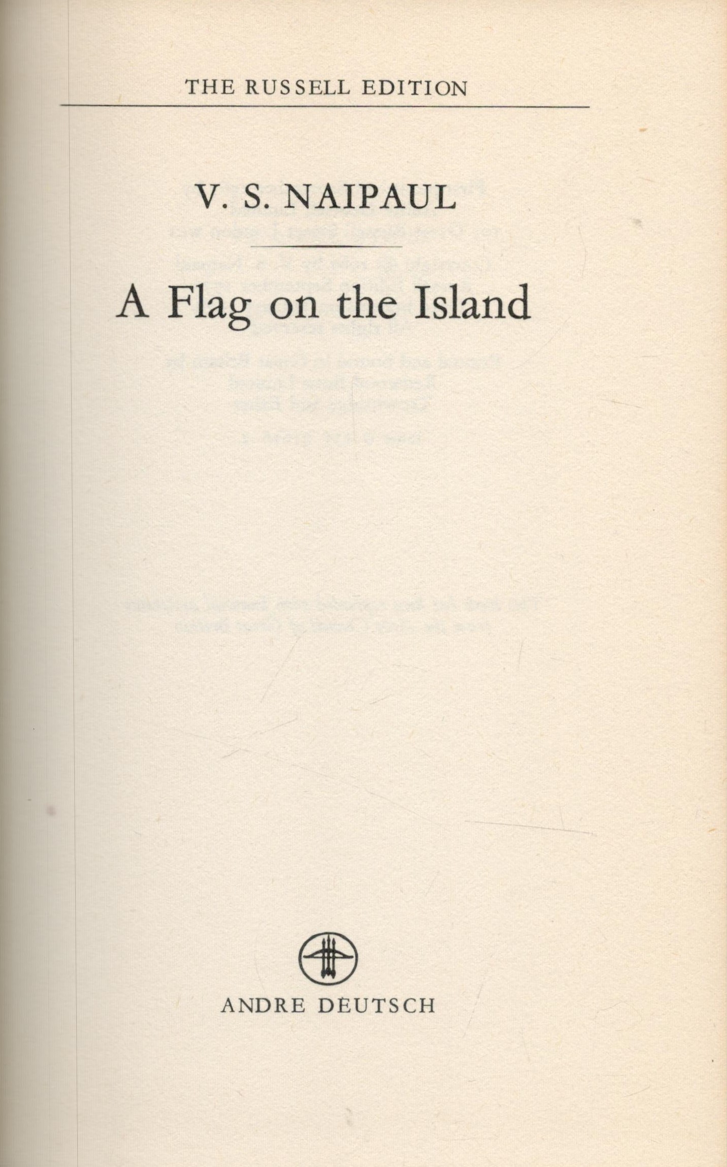 A Flag on the Island by V S Naipaul 1978 Russell Edition Hardback Book with 235 pages published by - Image 2 of 3