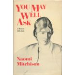 You May Well Ask A Memoir 1920 1940 by Naomi Mitchison 1979 First Edition Hardback Book with 240