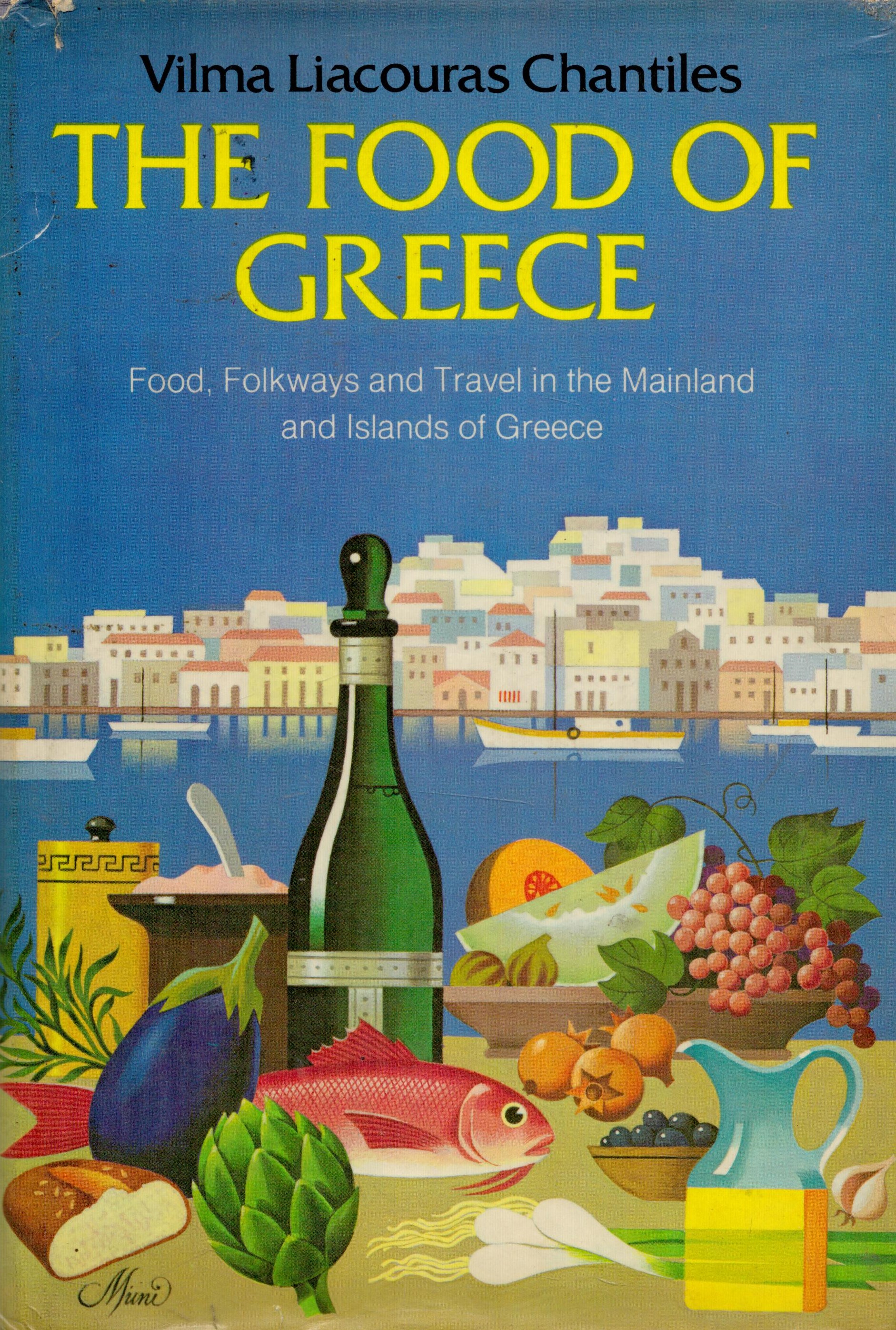 The Food of Greece by Vilma Liacouras Chantiles 1975 First Edition Hardback book with 365 pages