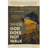 Where God Does Not Walk by Luke McCallin 2021 First UK Edition Hardback Book with 431 pages