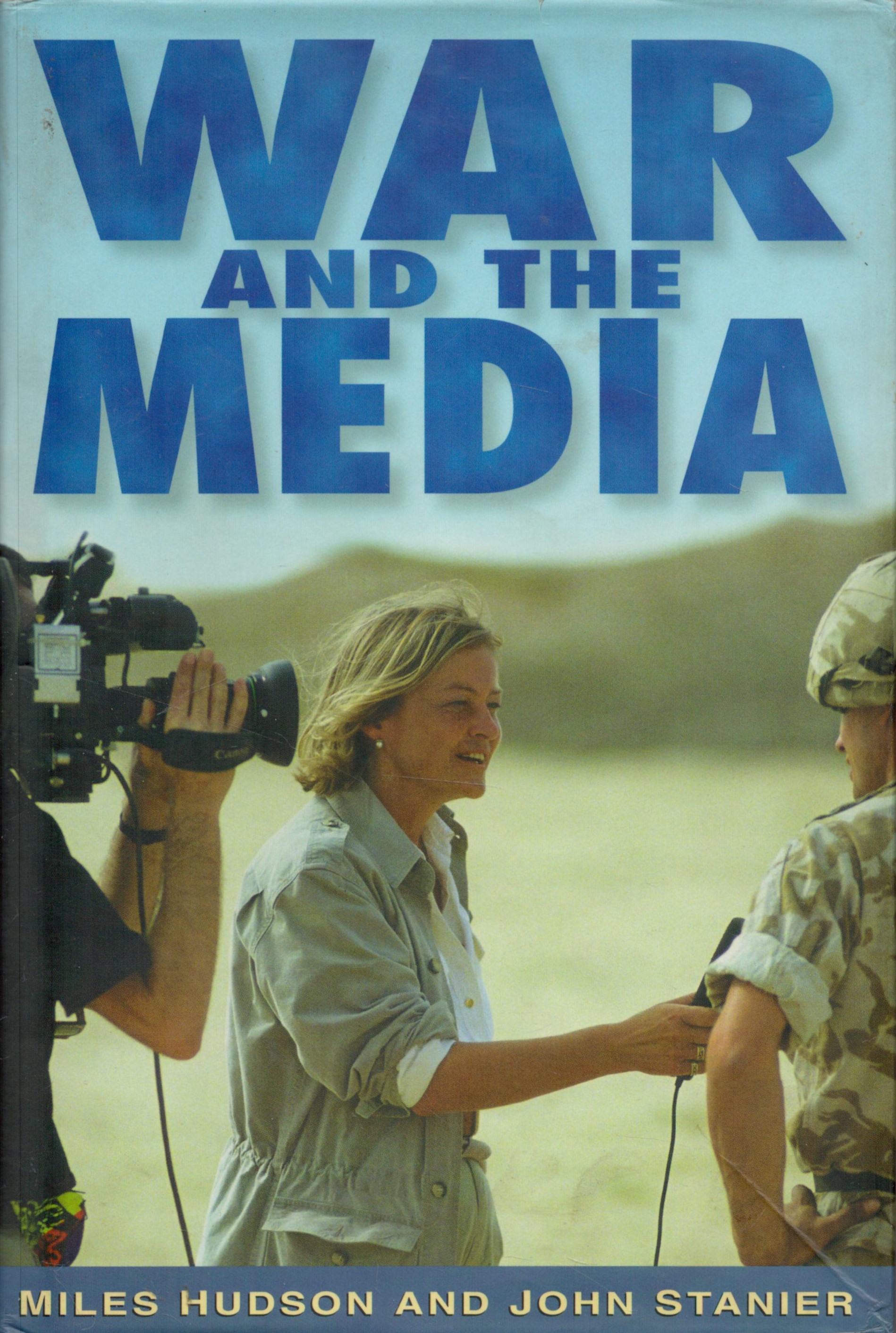 Miles Hudson and John Stainer Signed Book War and the Media 1997 First Edition Hardback Book with