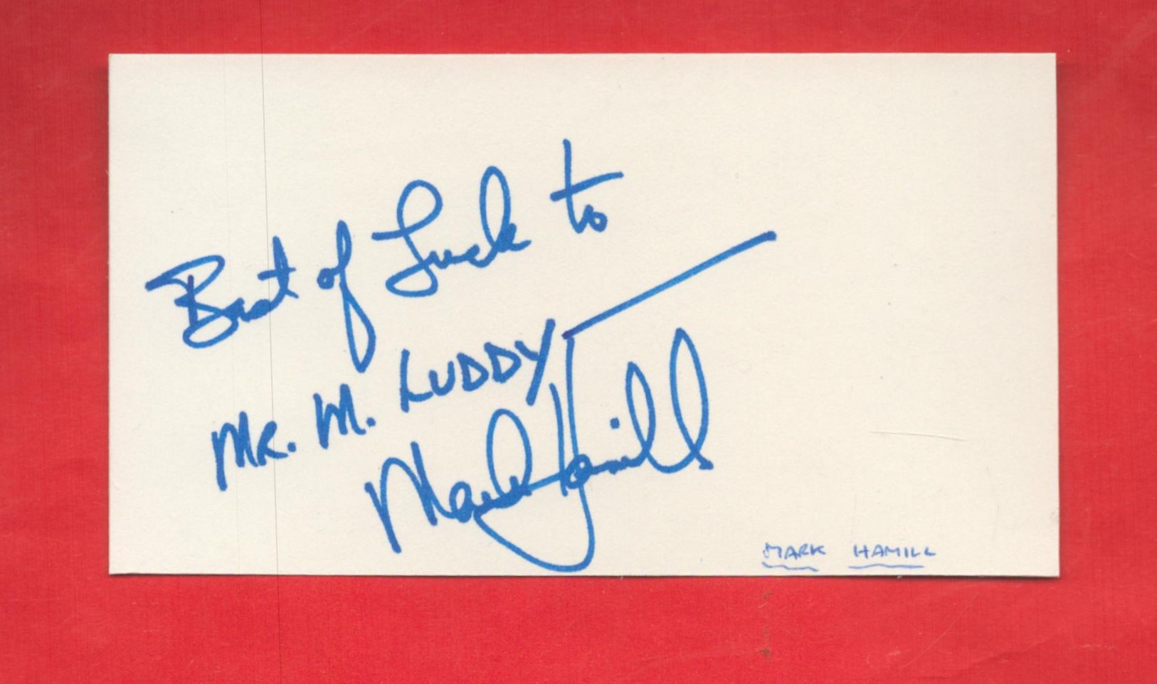 Star Wars Mark Hamill signed small white card Best of luck to Mr Luddy. Good condition. All