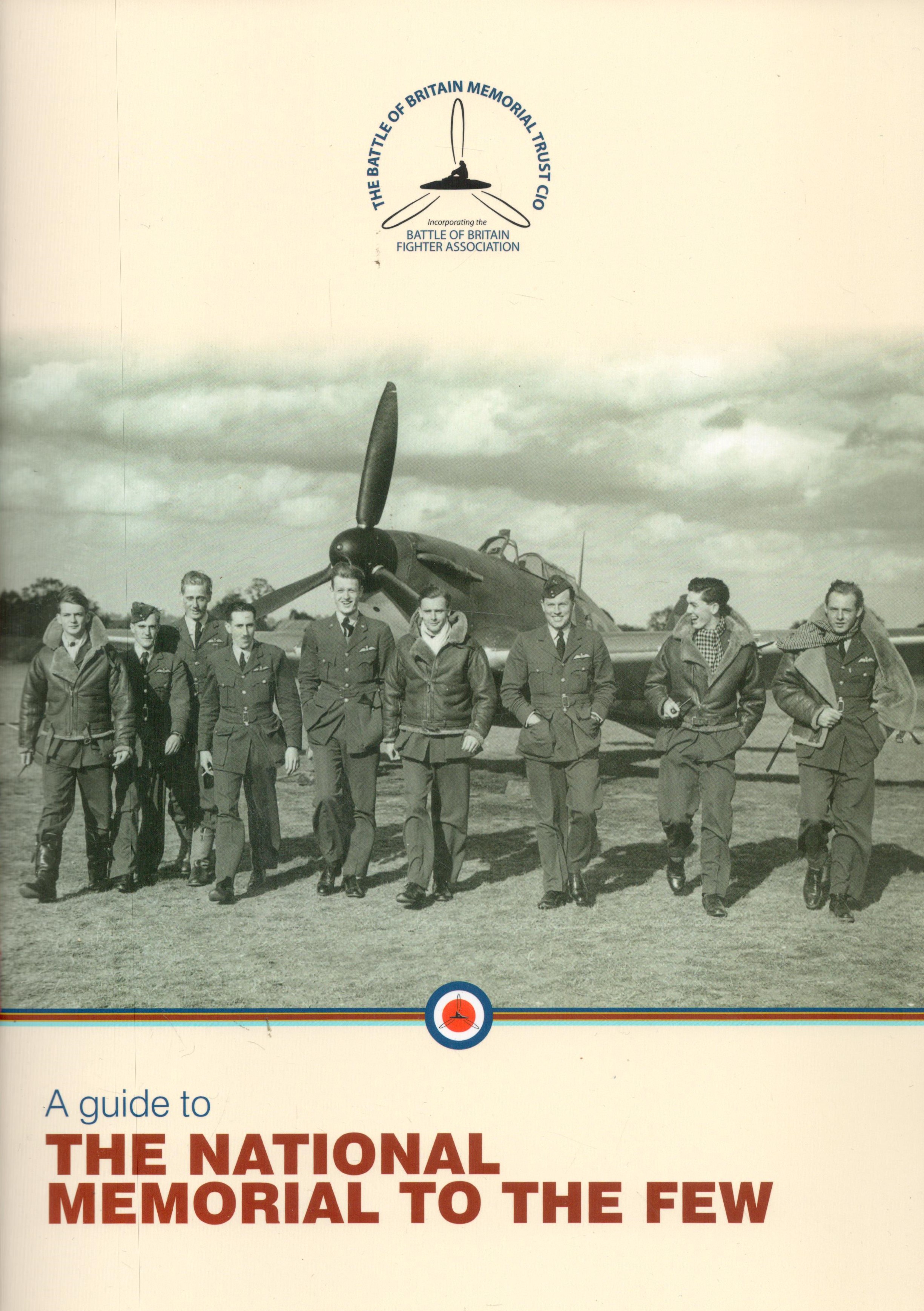 A Guide To The National Memorial To The Few. From the Battle of Britain Museum in Capel Le-Ferne
