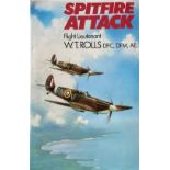 Spitfire Attack by Flt Ltnt W T Rolls DFC, DFM AE hardback book. Bookplate inside signed by 15