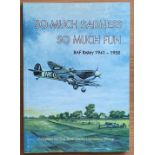 RAF Ibsley Historical Group Paperback Book Titled So Much Sadness So Much Fun. Unsigned, Good