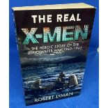 Robert Lyman Paperback Book Titled The Real X-Men- Heroic Story of the Underwater War 1942-1945.