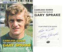 Autographed Gary Sprake Book, P/B - Careless Hands The Forgotten Truth, Nicely Signed To The Title