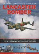 The Complete Illustrated Encyclopaedia of the Lancaster Bomber by Nigel Cawthorne Softback Book 2012