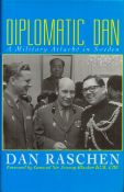 Dan Raschen. Diplomatic Dan. A WW2 First Edition hardback book, in good condition. Dedicated. Signed