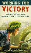 Working For Victory edited by Sue Bruley Softback Book 2010 Third Edition published by The History