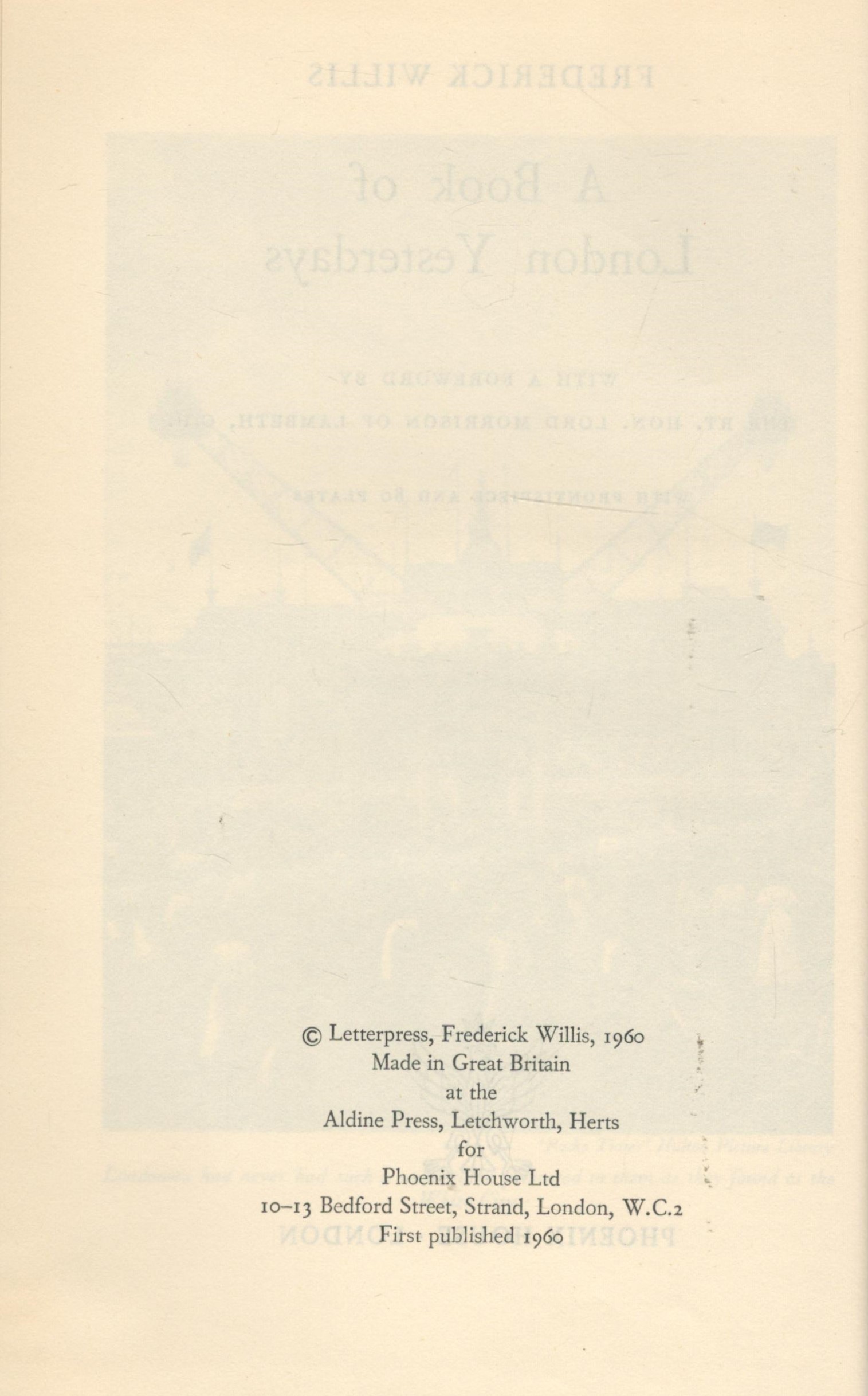 A Book of London Yesterdays by Frederick Willis 1960 First Edition Hardback Book with 314 pages - Image 3 of 3