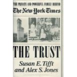 The Trust The Private and Powerful Family Behind The New York Times by Susan E Tifft and Alex S