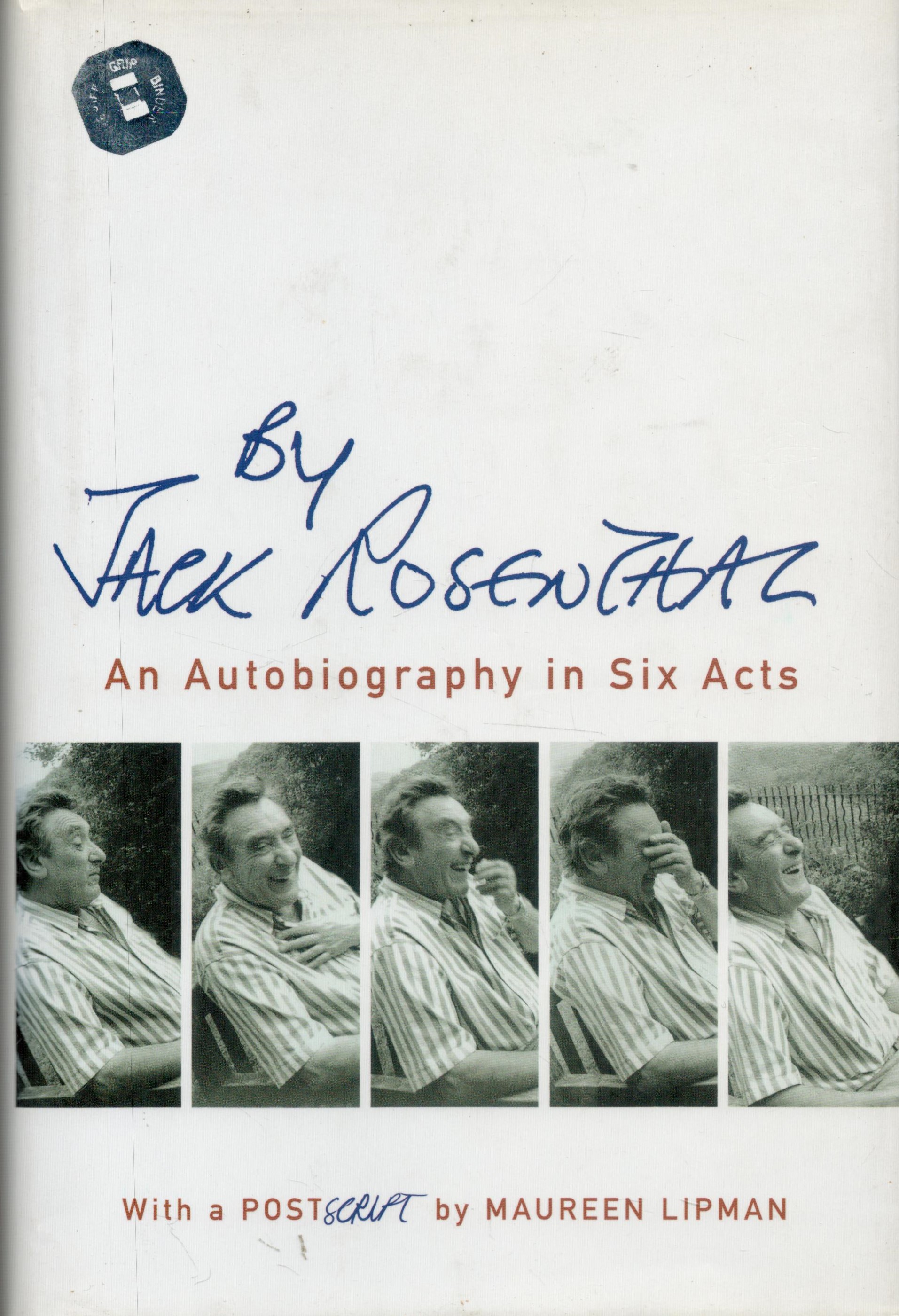 An Autobiography in Six Acts by Jack Rosenthal 2005 First Edition Hardback Book with 398 pages