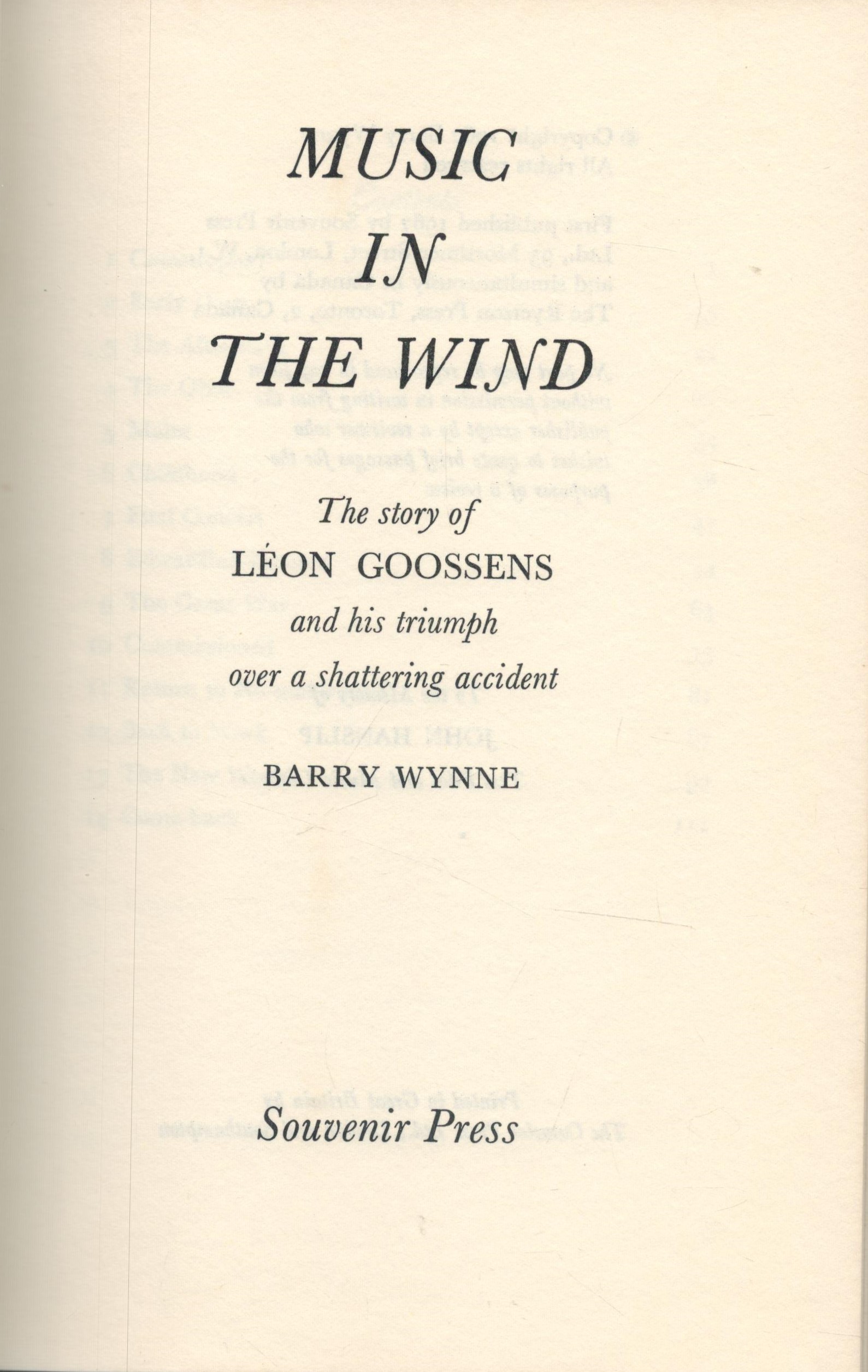 Music in The Wind The Story of Leon Goossens by Barry Wynne 1967 First Edition Hardback Book with - Image 2 of 3