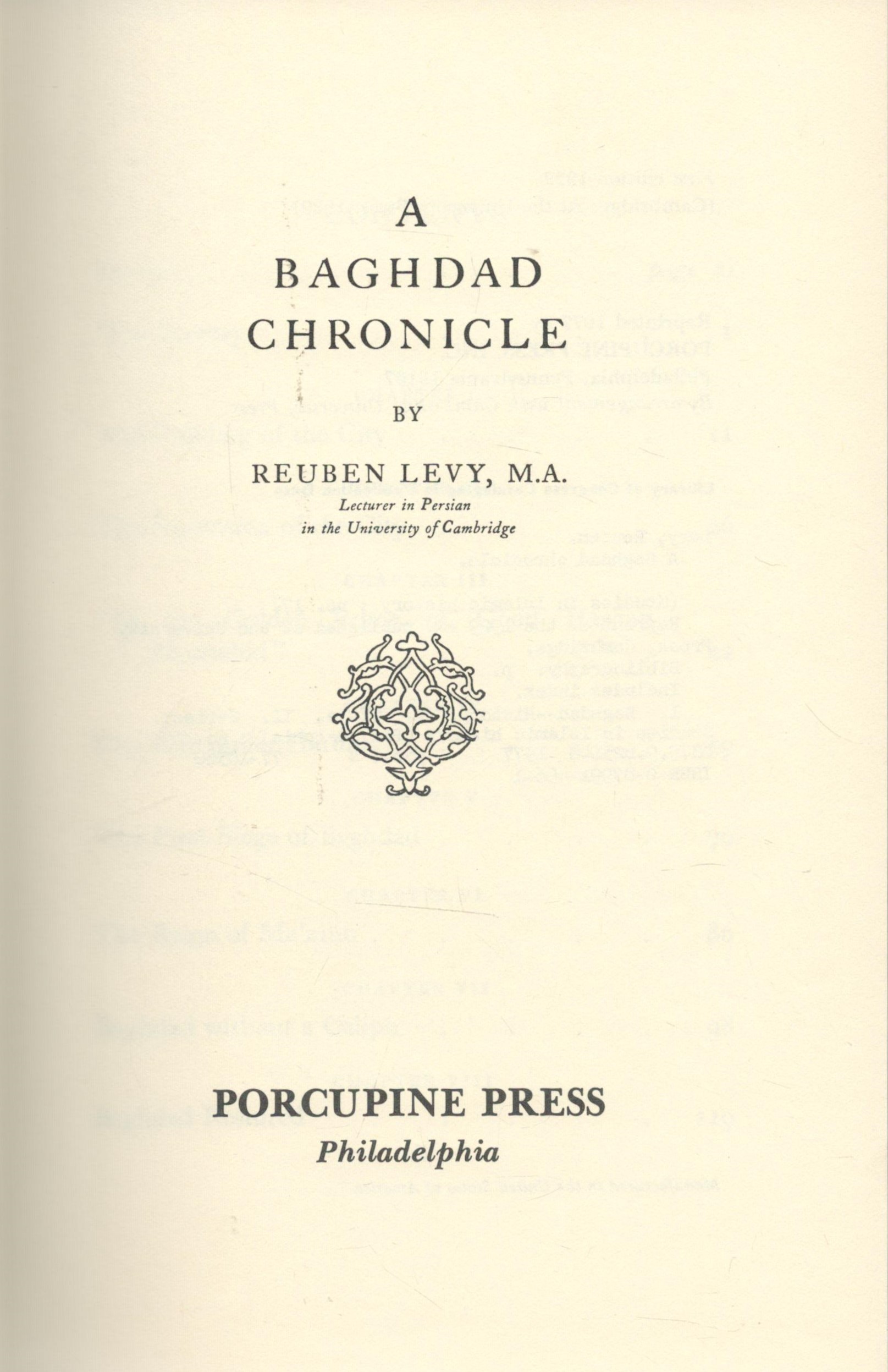 A Baghdad Chronicle by Reuben Levy 1977 edition unknown Hardback Book with 273 pages published by - Image 2 of 3