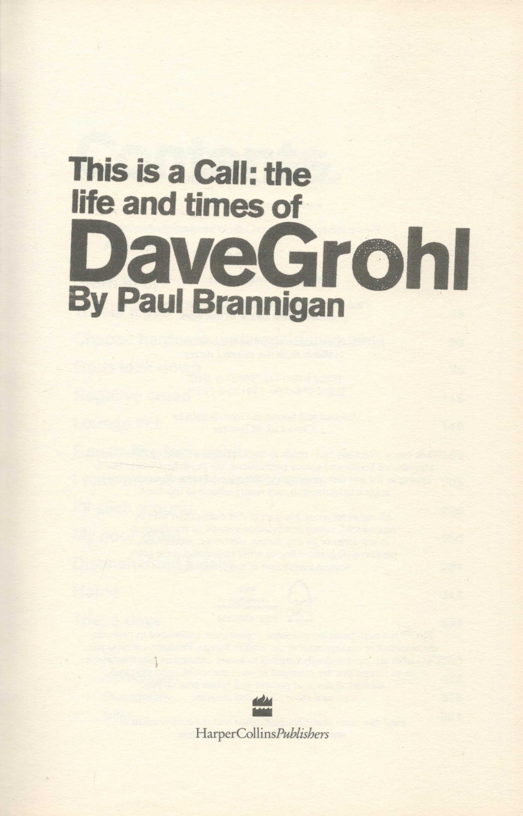 This Is A Call: the Life and Times of Dave Grohl by Paul Brannigan 2011 First Edition Hardback - Image 2 of 3
