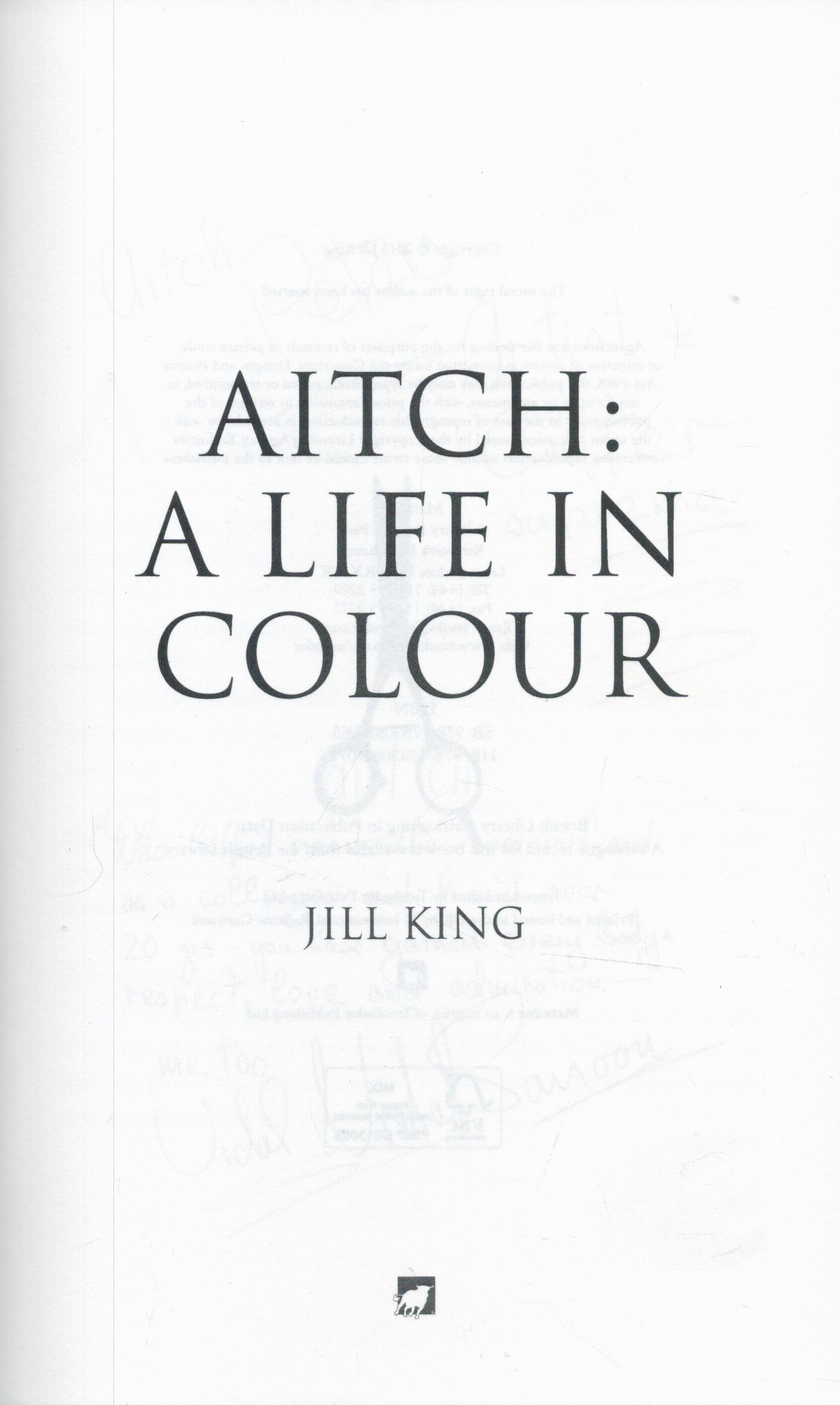 Aitch A Life In Colour by Jill King 2013 First Edition Hardback Book with 187 pages published by - Image 2 of 3
