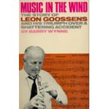 Music in The Wind The Story of Leon Goossens by Barry Wynne 1967 First Edition Hardback Book with