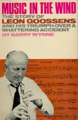 Music in The Wind The Story of Leon Goossens by Barry Wynne 1967 First Edition Hardback Book with